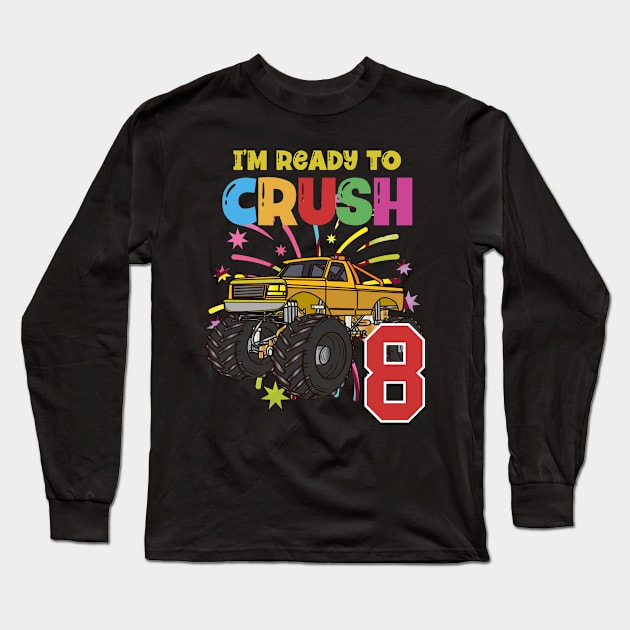 Yellow monster trucks are my jam 8th birthday ready to crush party Long Sleeve T-Shirt by teeshirtmarket